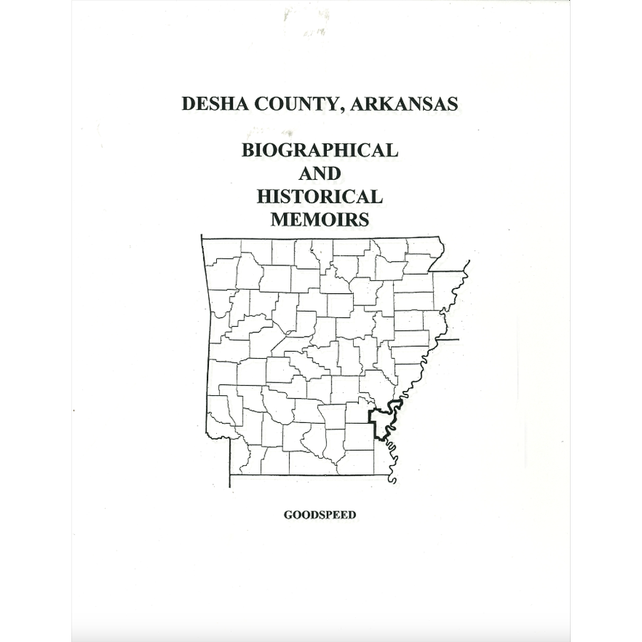 Desha County, Arkansas History and Biographical Sketches