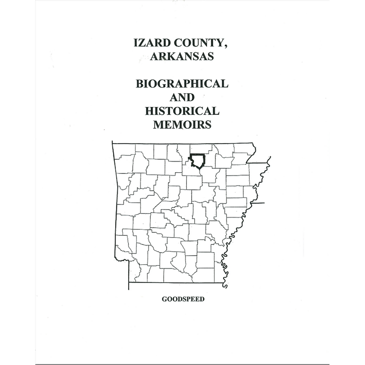 Izard County, Arkansas History and Biographical Sketches