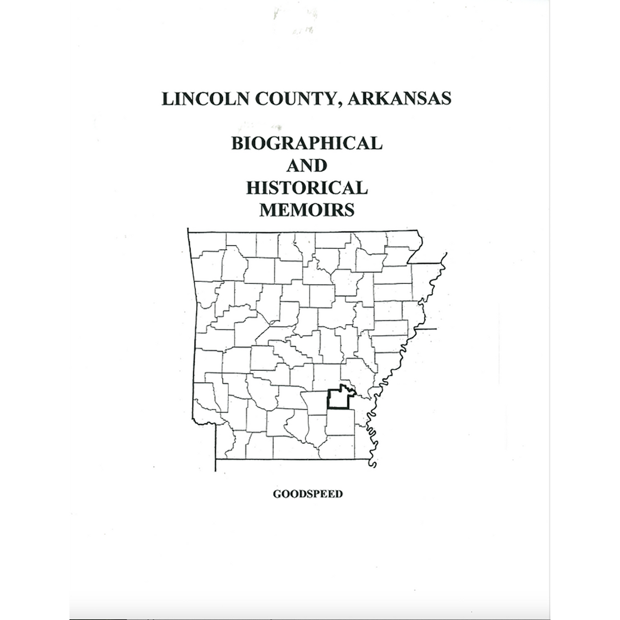 Lincoln County, Arkansas History and Biographical Sketches