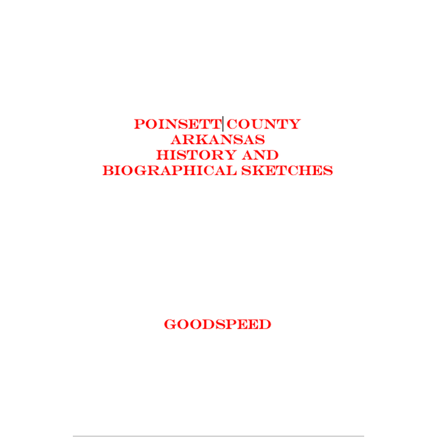 Poinsett County, Arkansas History and Biographical Sketches