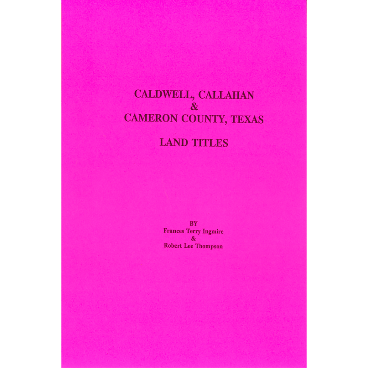 Caldwell, Callahan, and Cameron County, Texas Land Titles