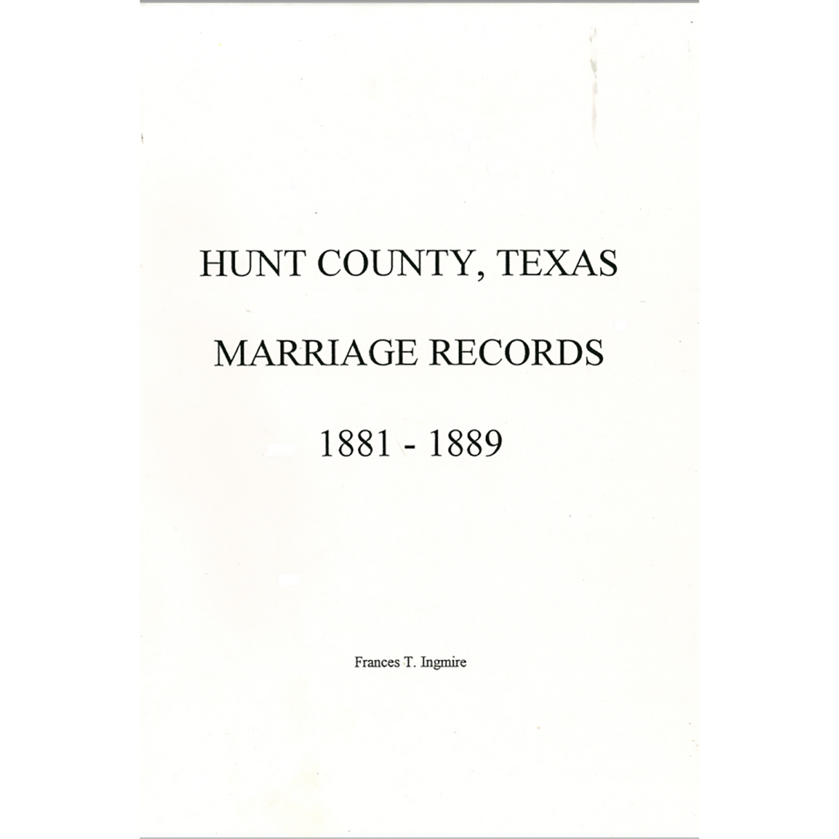 Hunt County, Texas Marriage Records 1881-1889
