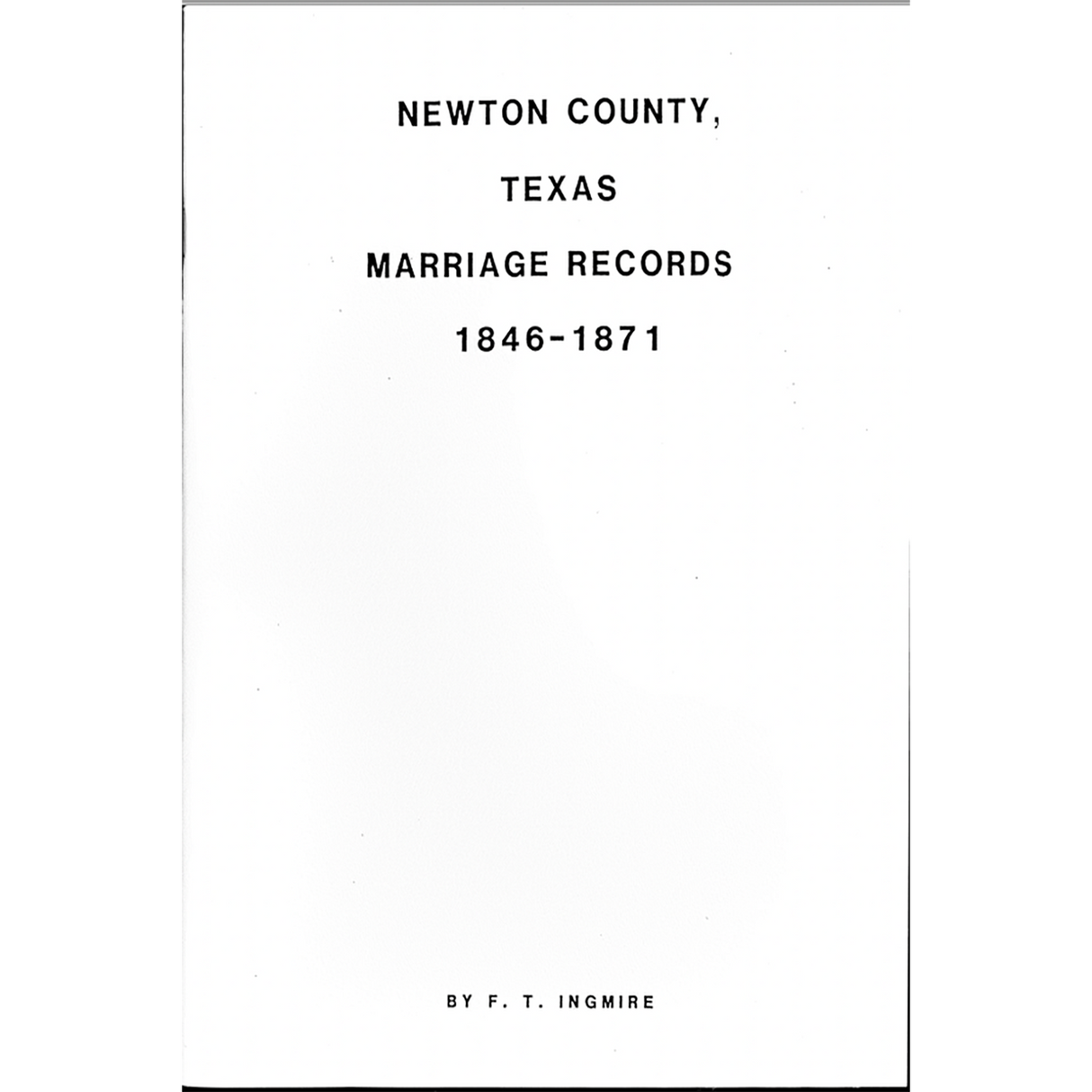 Newton County, Texas Marriage Records 1846-1871