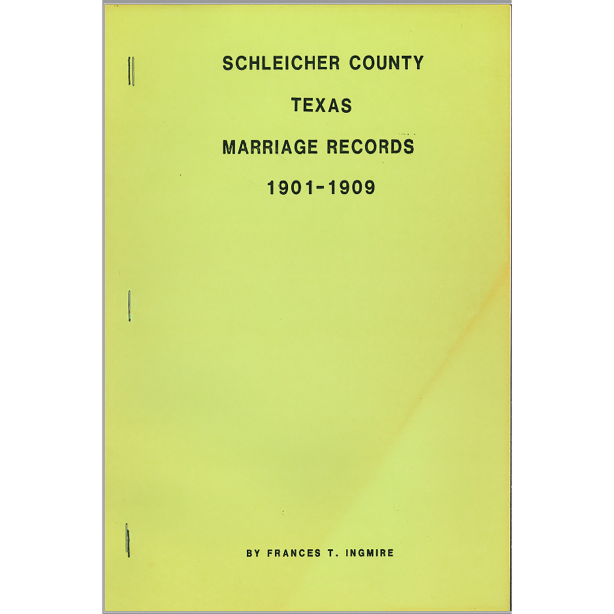 Schleicher County, Texas Marriage Records 1901-1909