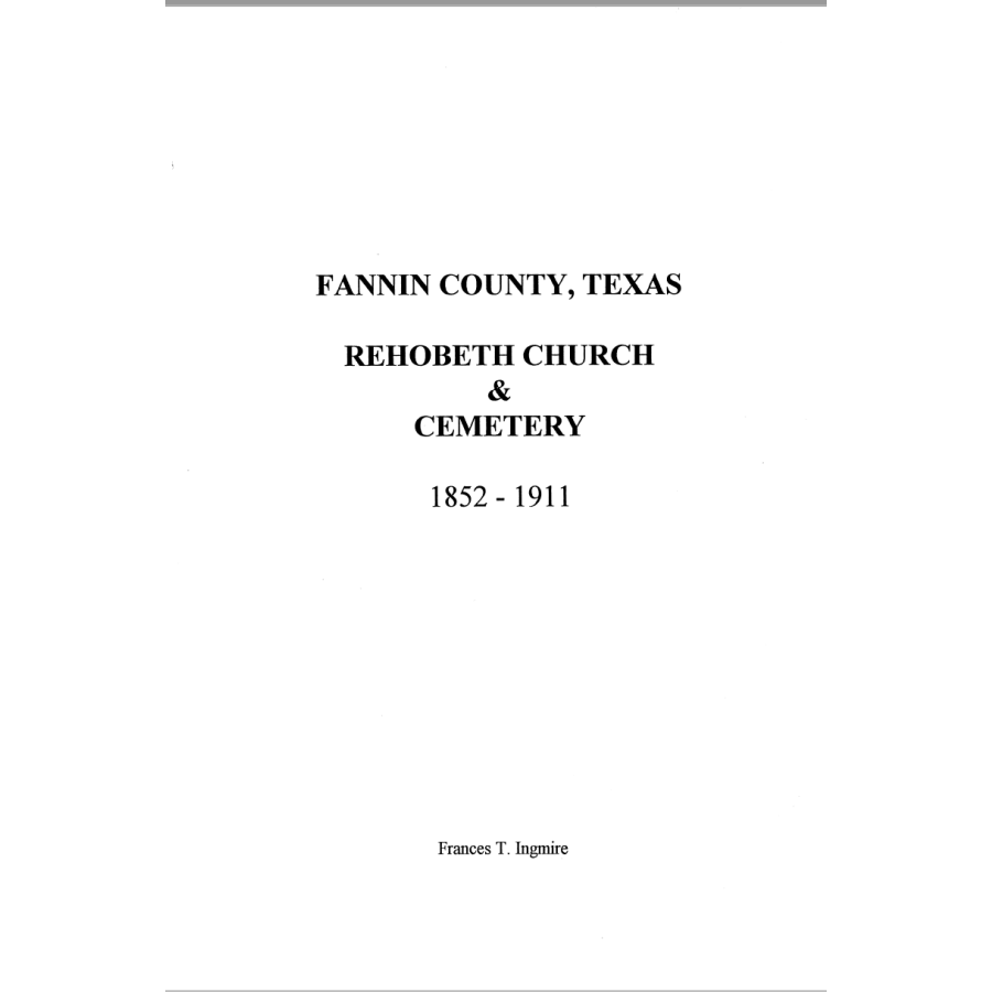 Fannin County, Texas Rehobeth Church and Cemetery 1852-1911