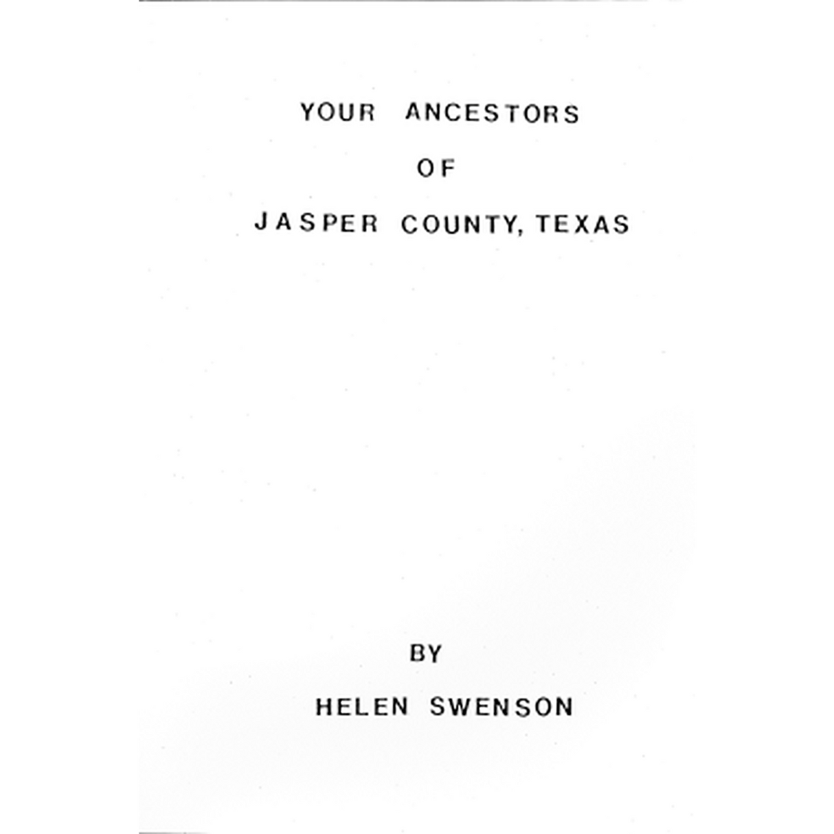 Your Ancestors of Jasper County, Texas