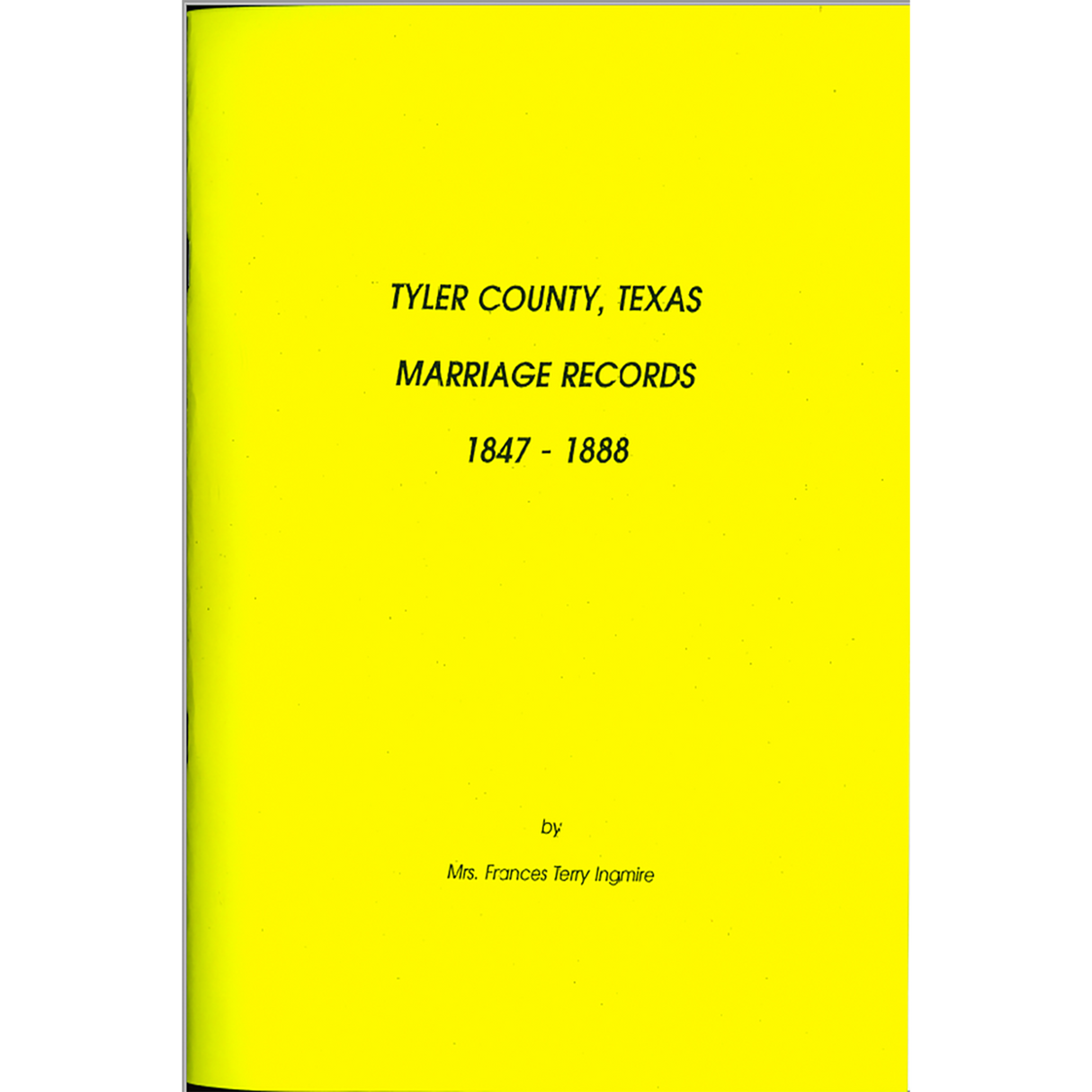 Tyler County, Texas Marriage Records 1847-1888