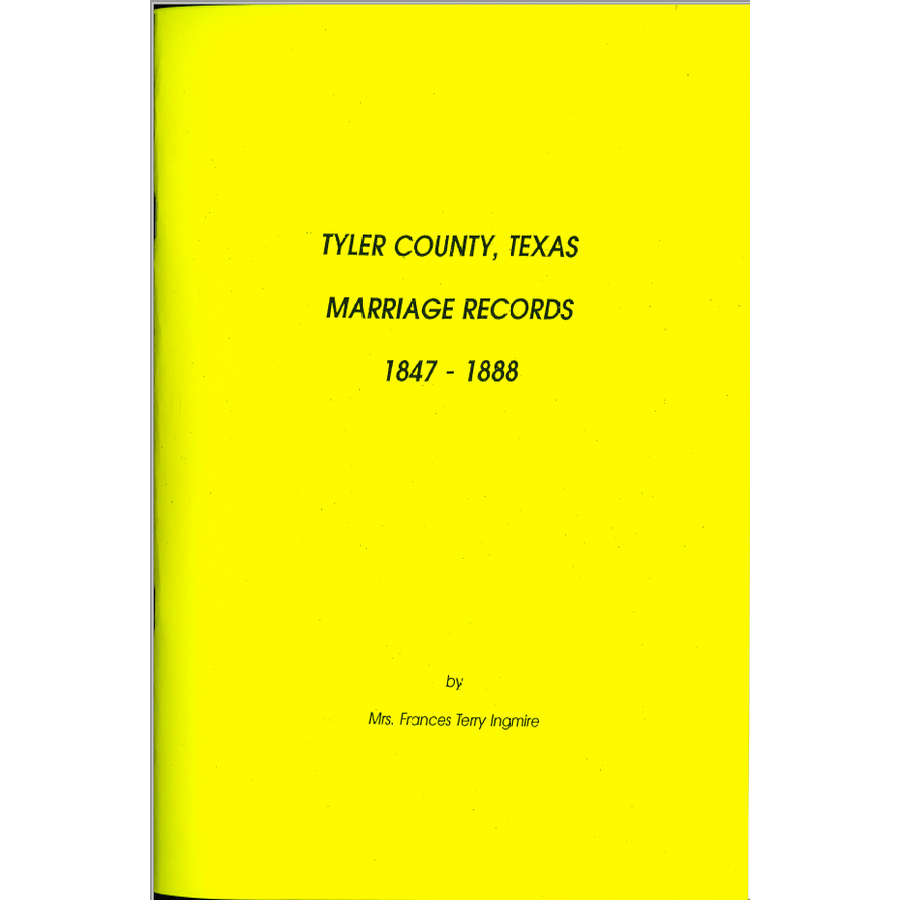 Tyler County, Texas Marriage Records 1847-1888