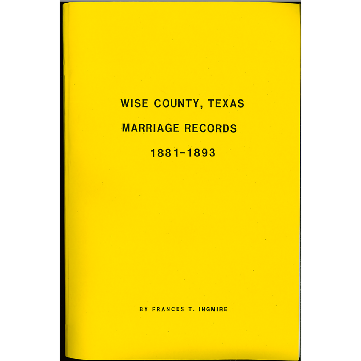 Wise County, Texas Marriage Records 1881-1893