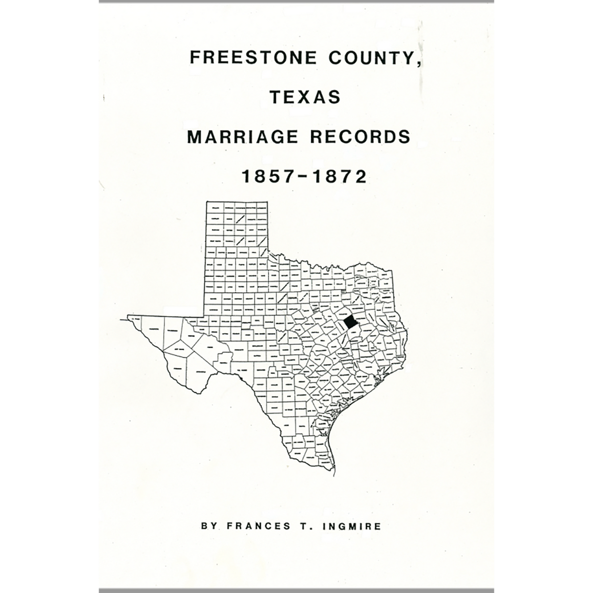 Freestone County, Texas Marriage Records, 1857-1872