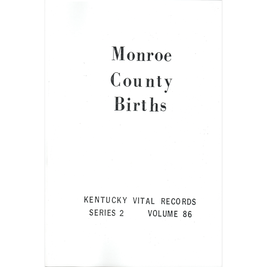 Monroe County, Kentucky Birth Records 1852-1860, 1874-1875, 1894 and 1907