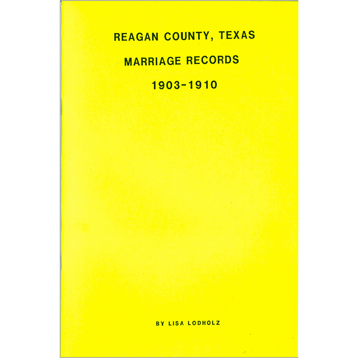 Reagan County, Texas Marriages 1903-1910
