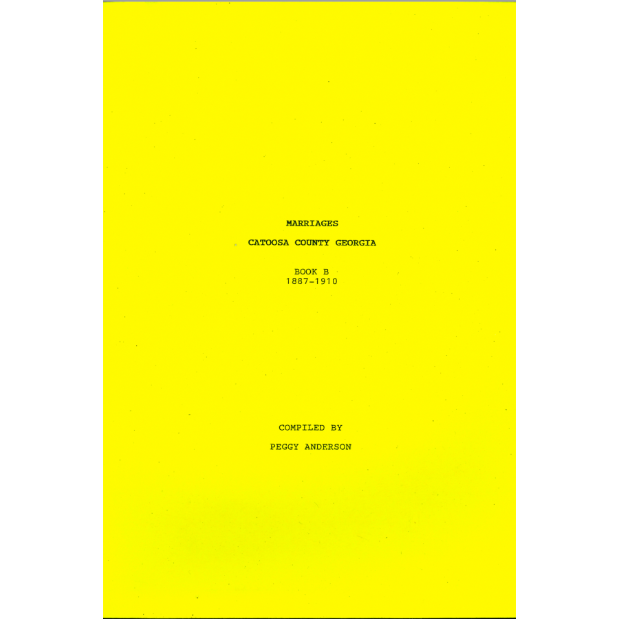 Catoosa County, Georgia Marriage Book "B" 1887-1910