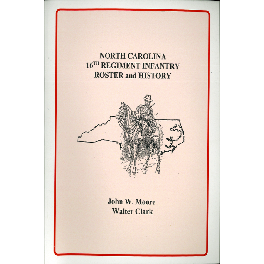 North Carolina 16th Regiment Infantry Roster and History