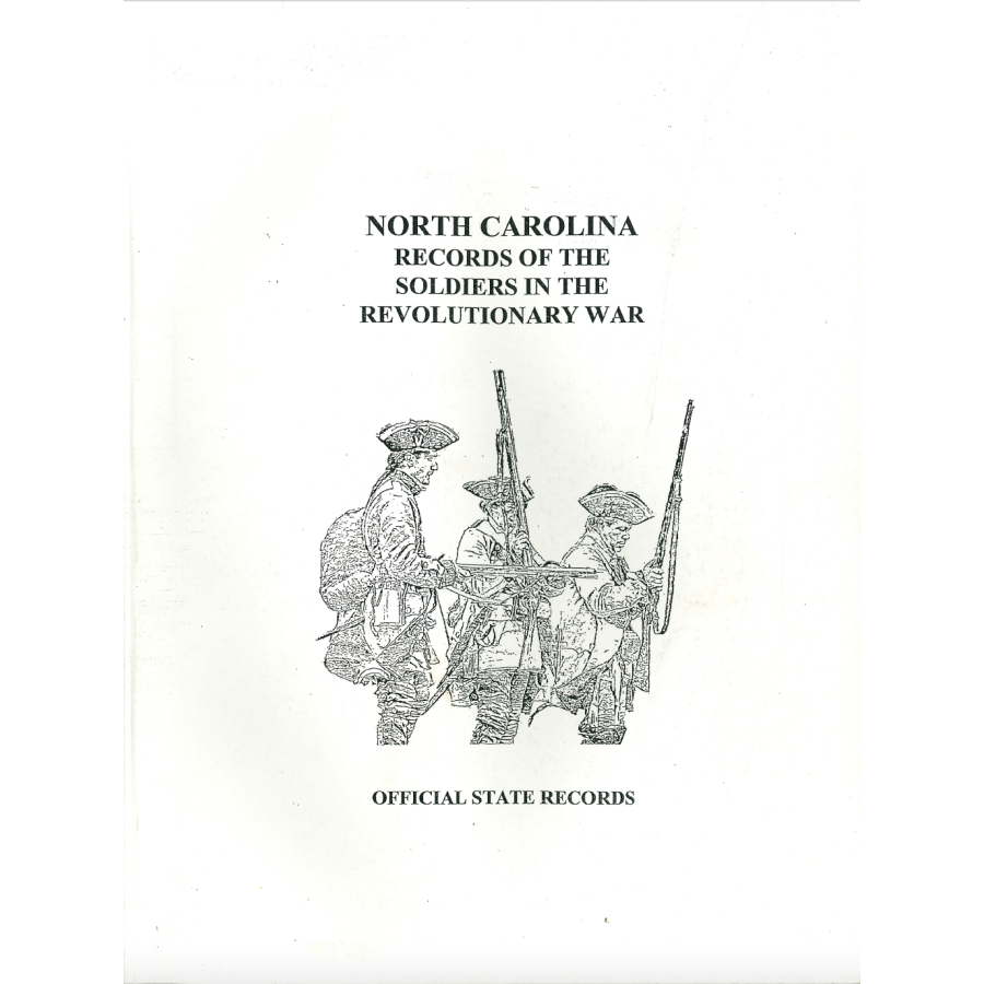 North Carolina Records of the Soldiers in the Revolutionary War