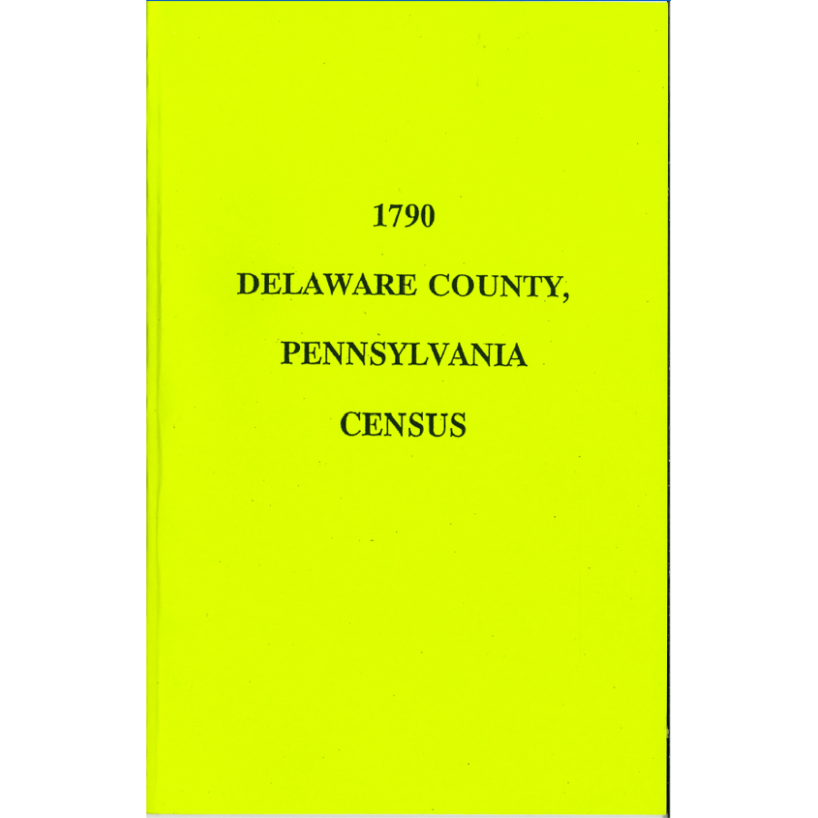1790 Delaware County, Pennsylvania Census