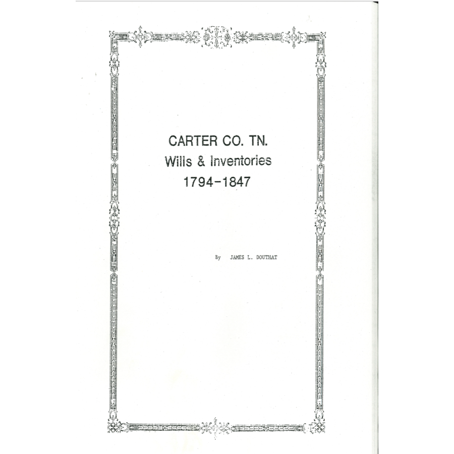 Carter County, Tennessee Wills and Inventories 1794-1847