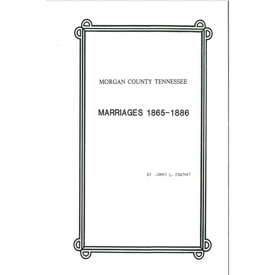 Morgan County, Tennessee Marriages 1862-1886
