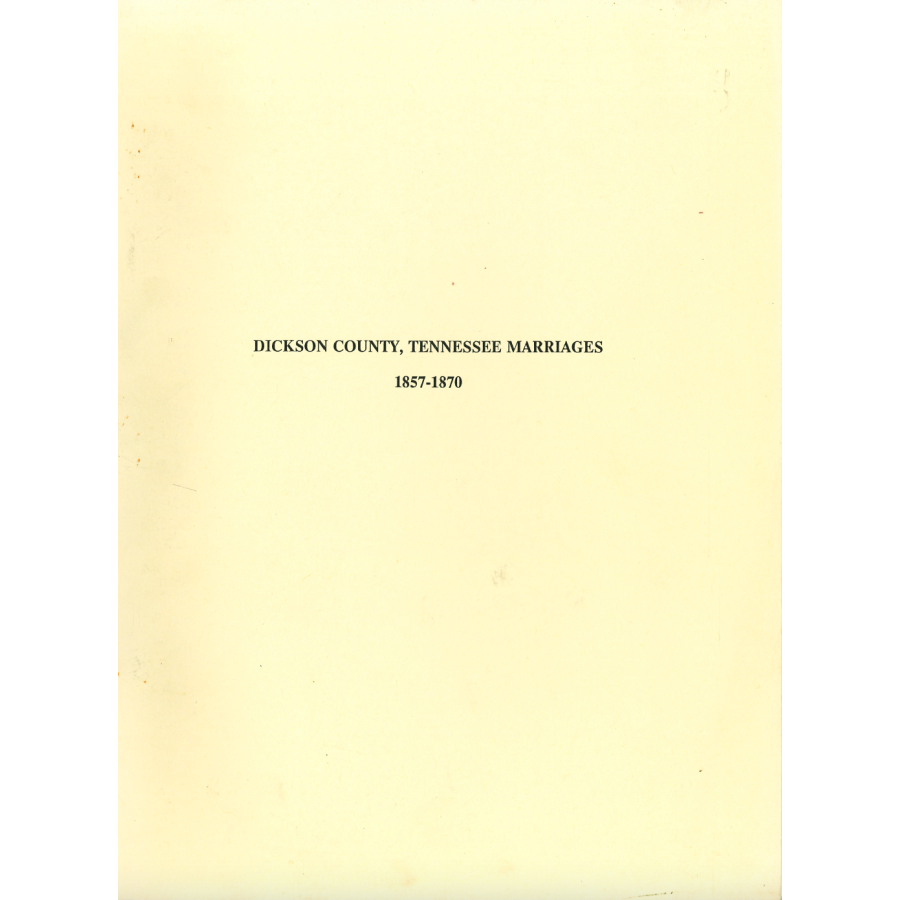Dickson County, Tennessee Marriage Records, 1857-1870