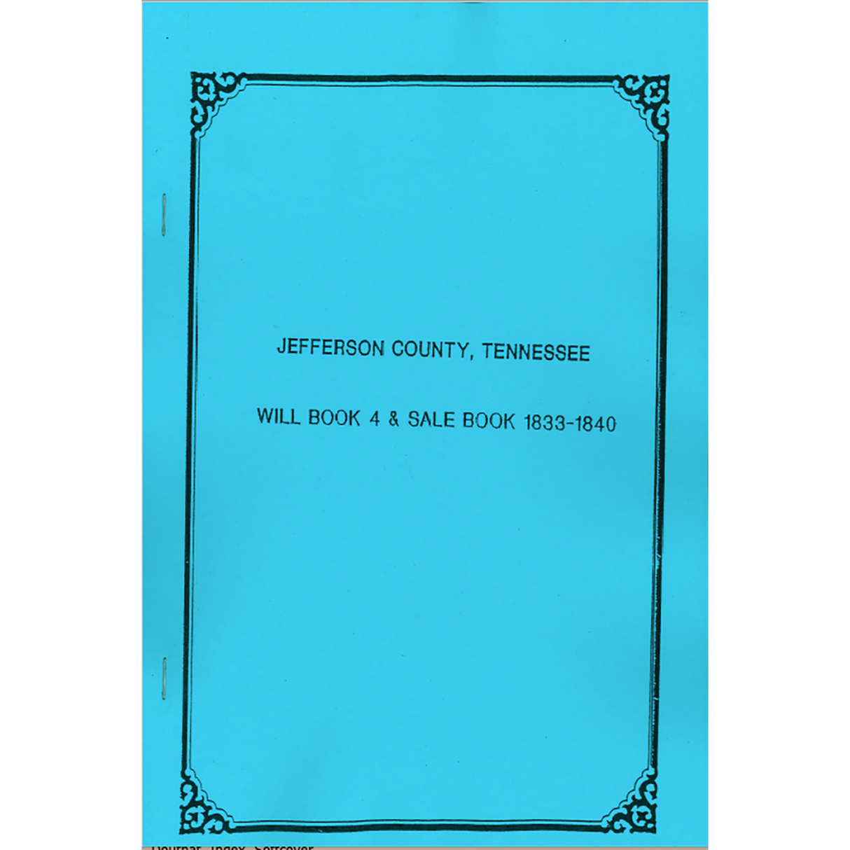 Jefferson County, Tennessee Will Book 4 and Sale Book, 1833-1840
