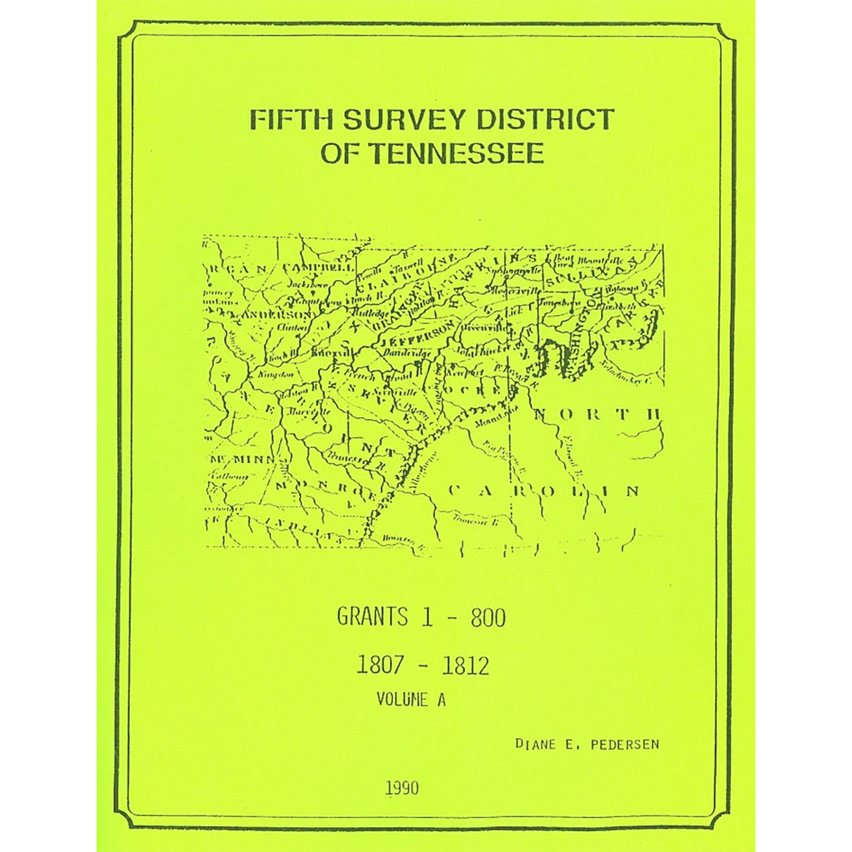 Fifth Survey District of Tennessee Entry Book, Volume A: Grants 1-800, 1807-1812