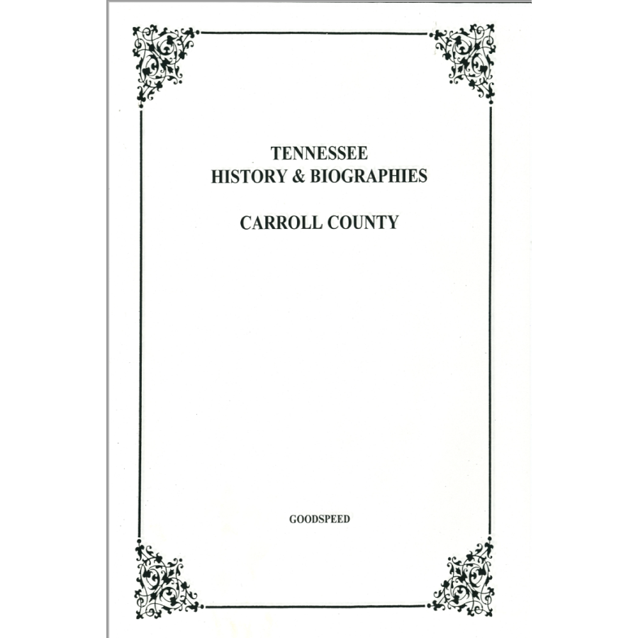 Carroll County, Tennessee History and Biographies