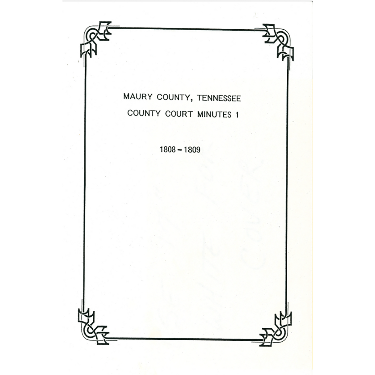 Maury County, Tennessee County Court Minutes Book 1 1808-1809