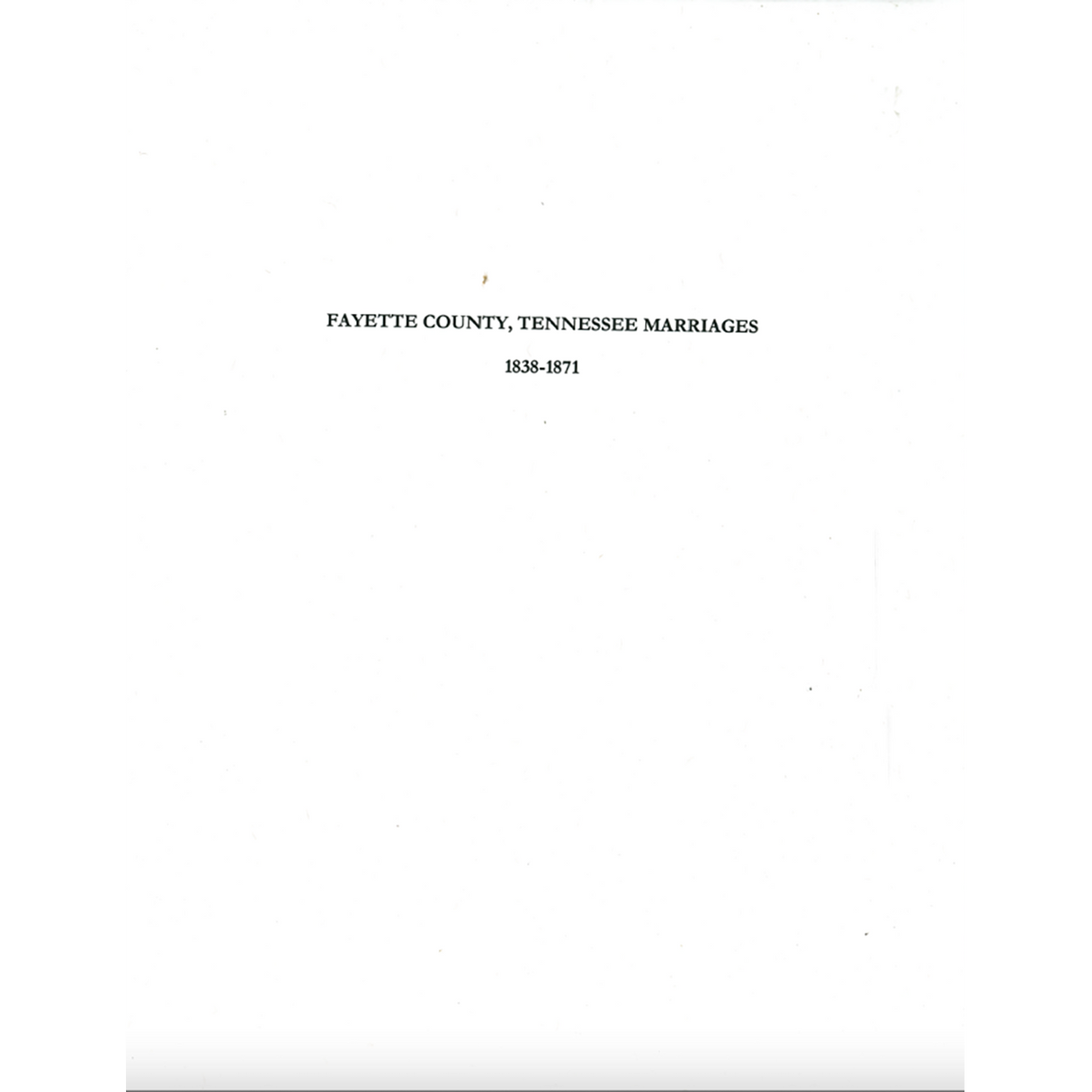 Fayette County, Tennessee Marriage Records, 1838-1871