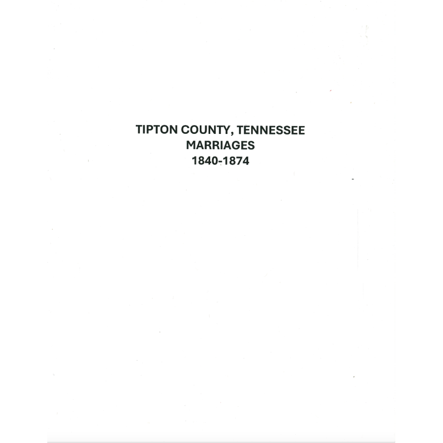 Tipton County, Tennessee Marriages 1840-1874