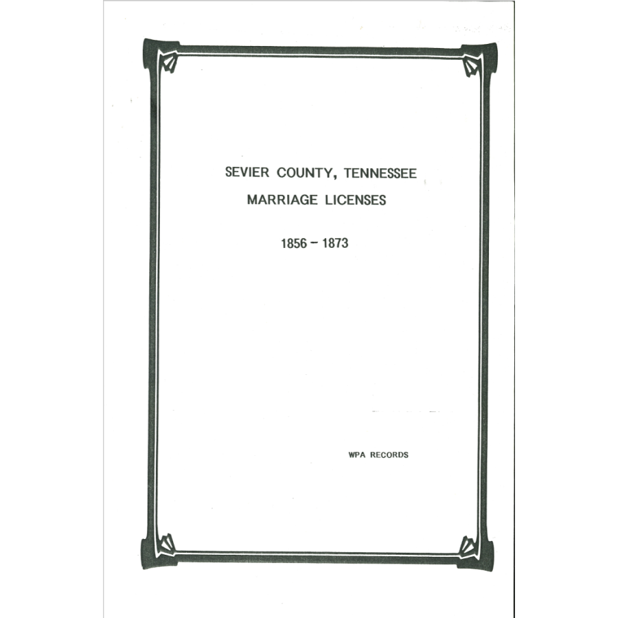 Sevier County, Tennessee Marriages 1856-1873