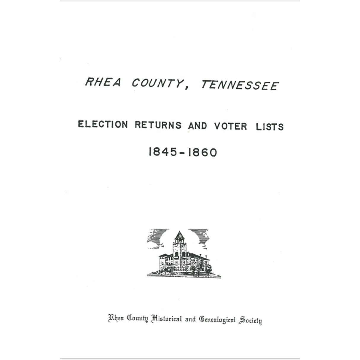 Rhea County, Tennessee Election Returns and Voter's Lists, 1845-1860