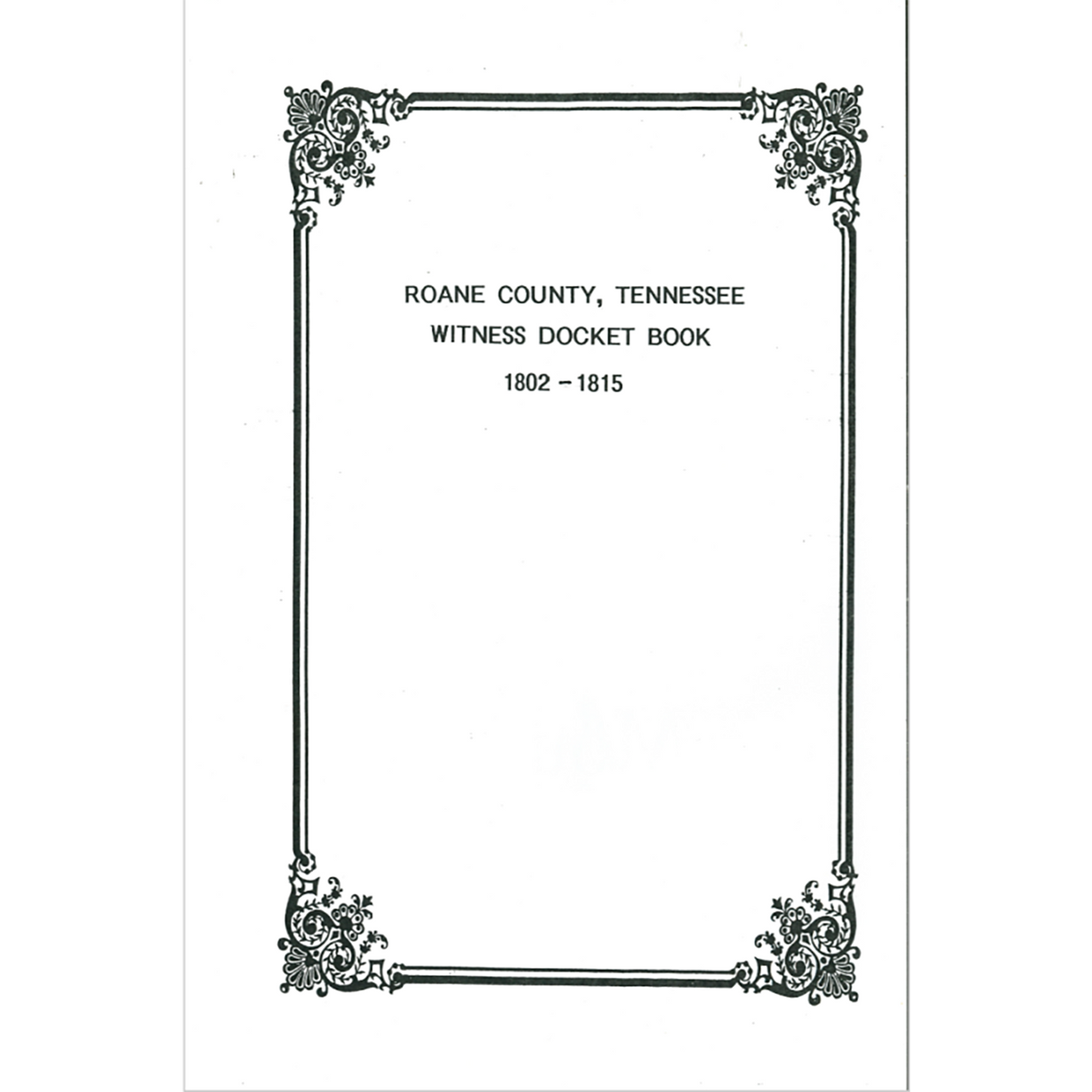 Roane County, Tennessee Trial Docket Book 1802-1815
