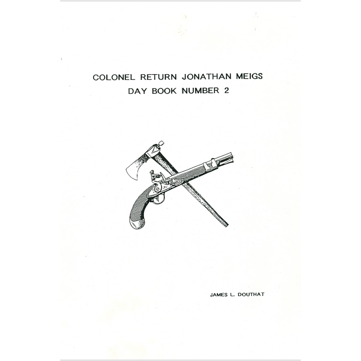 Colonel Return Jonathan Meigs Day Book Number 2