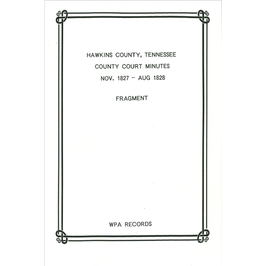 Hawkins County, Tennessee Court Minutes, November 1827-August 1828 Fragment
