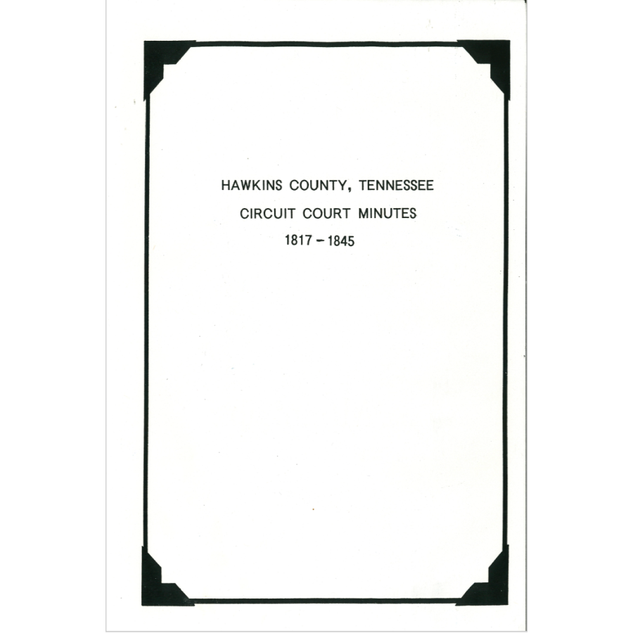 Hawkins County, Tennessee Court Minutes, 1817-1845