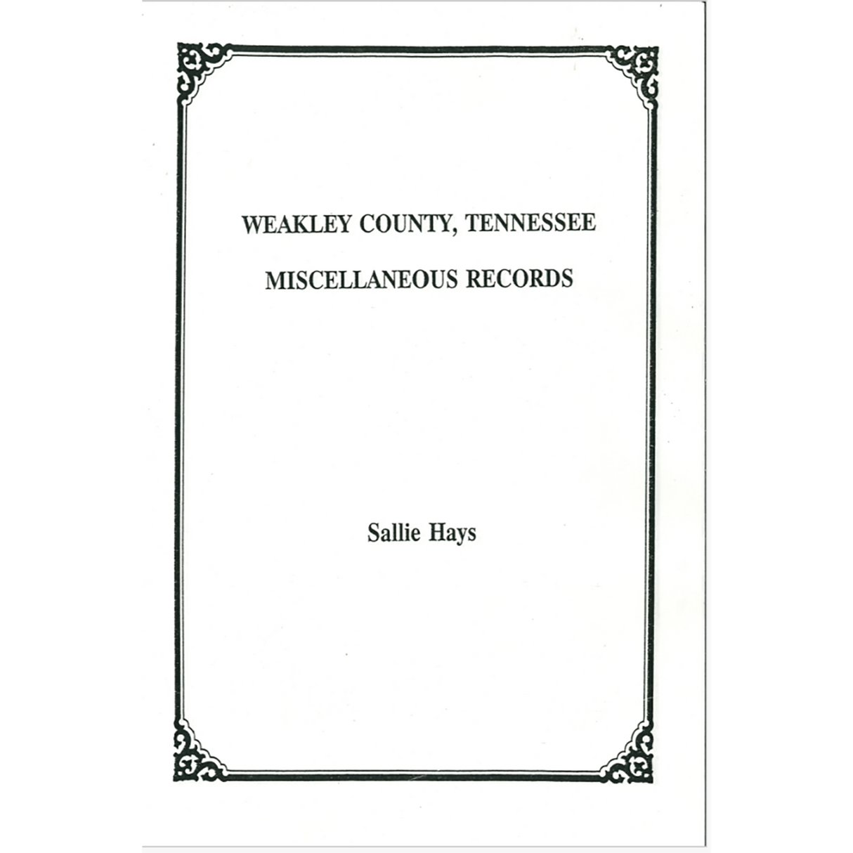 Weakley County, Tennessee Miscellaneous Records