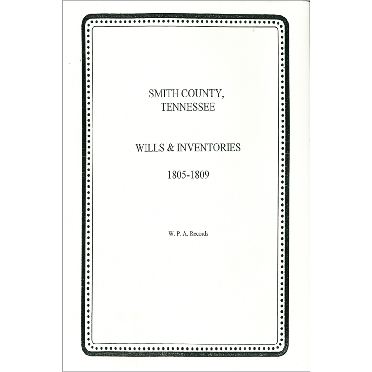 Smith County, Tennessee Wills and Inventories 1805-1809