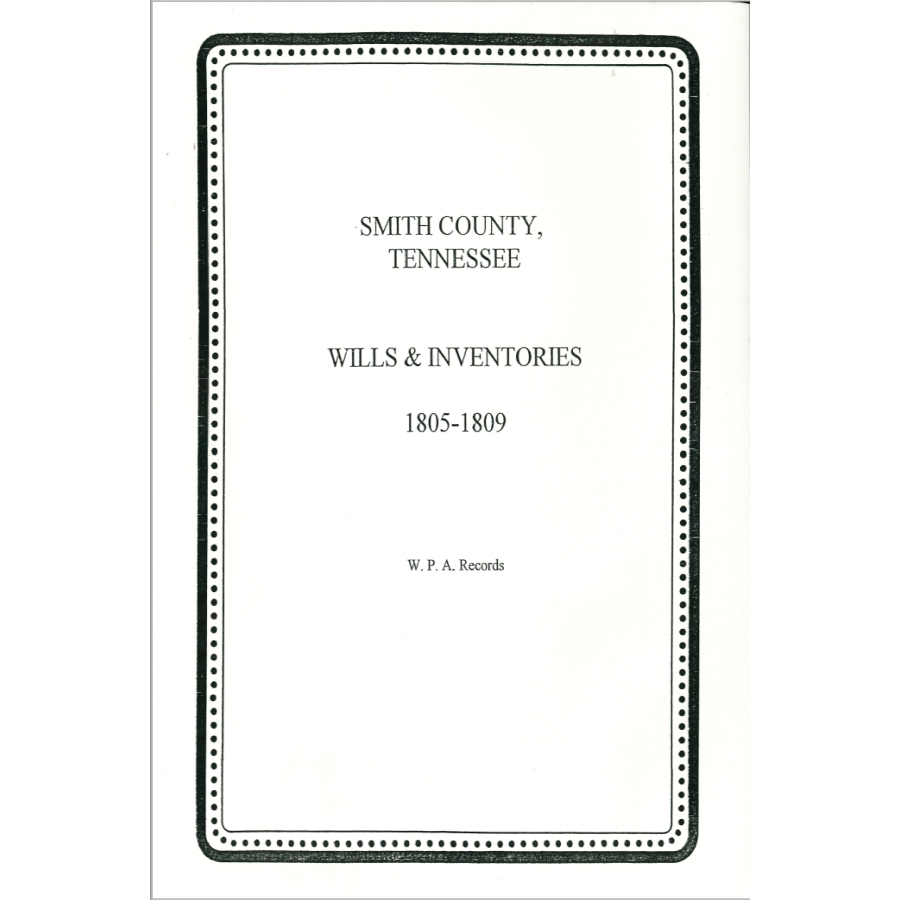 Smith County, Tennessee Wills and Inventories 1805-1809
