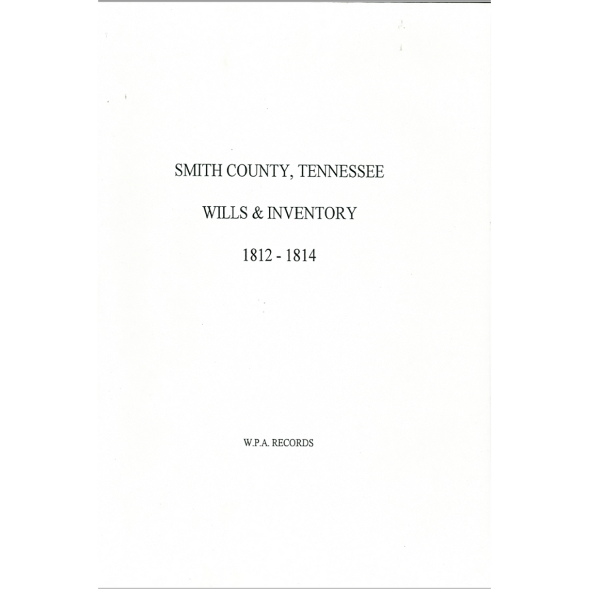 Smith County, Tennessee Wills and Inventory 1812-1814