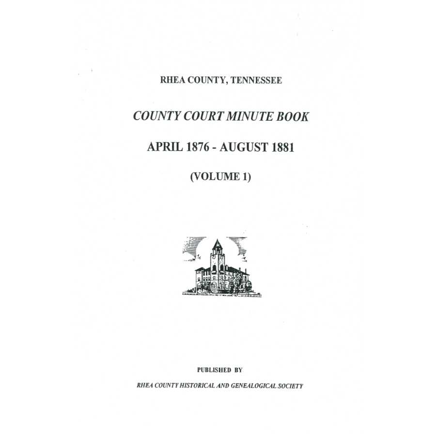 Rhea County, Tennessee County Court Minutes 1876-1881