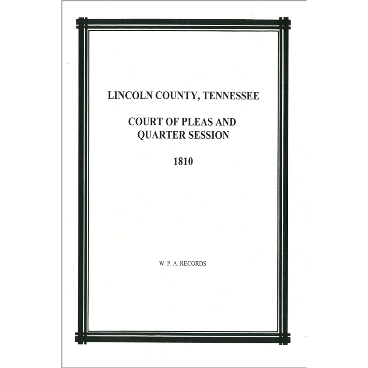 Lincoln County, Tennessee Court of Pleas and Quarter Session 1810