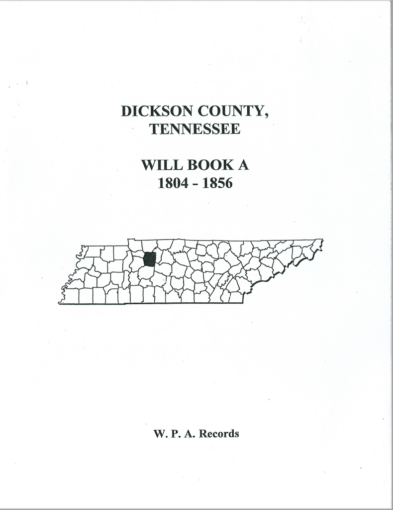 Dickson County, Tennessee Will Book A 1804-1856