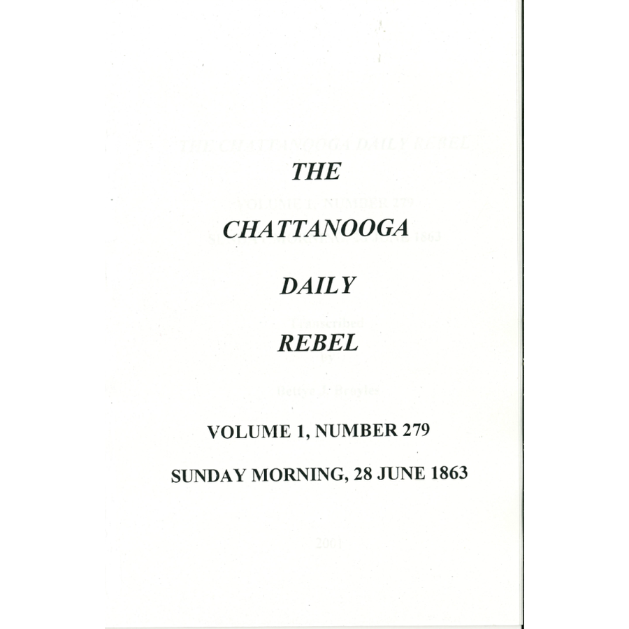 The Chattanooga Daily Rebel, Volume 1, Number 279, Sunday Morning 28 June 1863