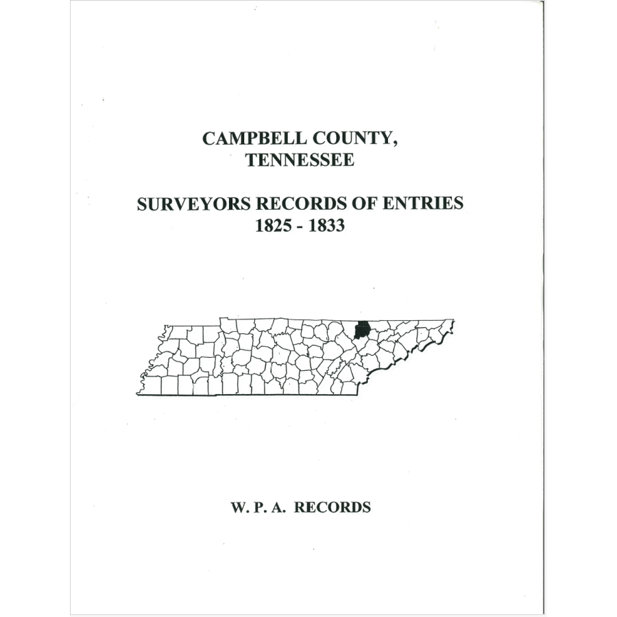 Campbell County, Tennessee Surveyor's Records of Entries, 1825-1833