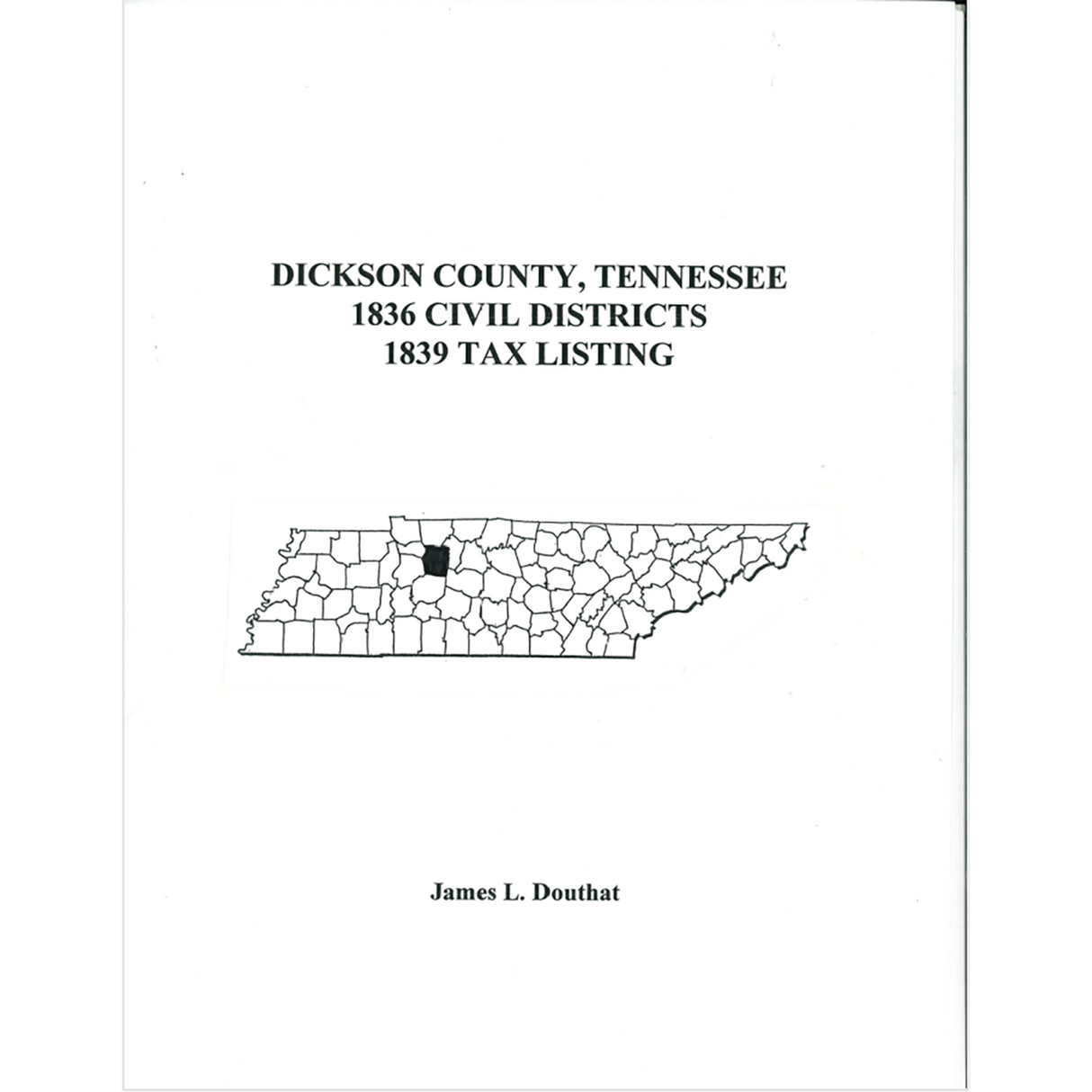 1836 Dickson County, Tennessee Civil Districts and 1839 Tax Lists
