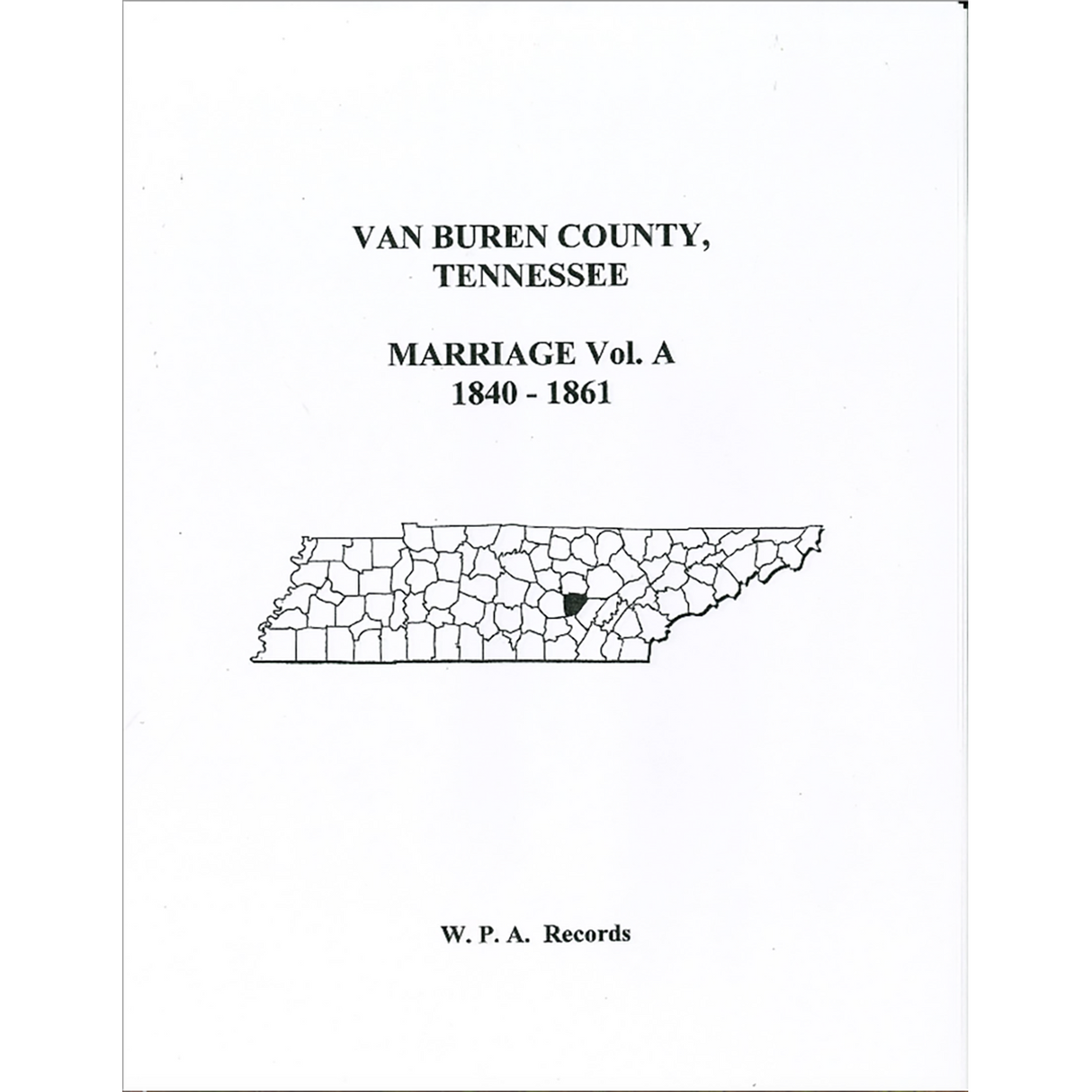 Van Buren County, Tennessee Marriage Volume A, 1840-1861