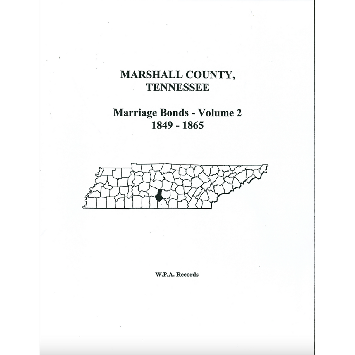 Marshall County, Tennessee Marriage Bonds, Volume 2, 1849-1865