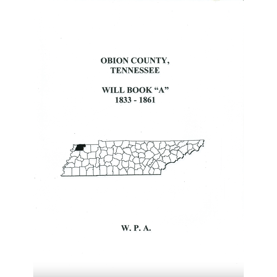 Obion County, Tennessee Will Book A, 1833-1861