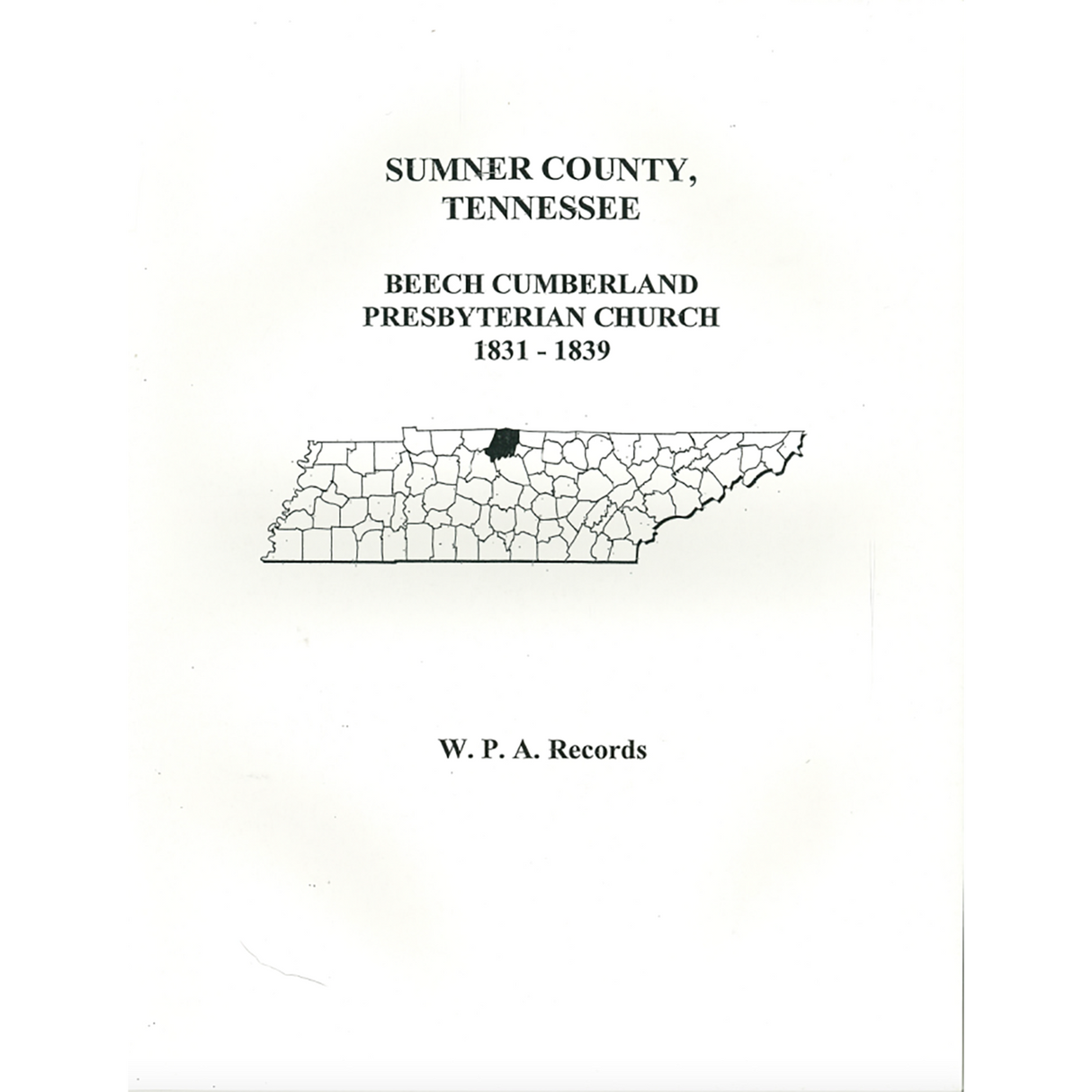 Sumner County, Tennessee Beech Cumberland Presbyterian Church Minutes, Volume 1, 1831-1839
