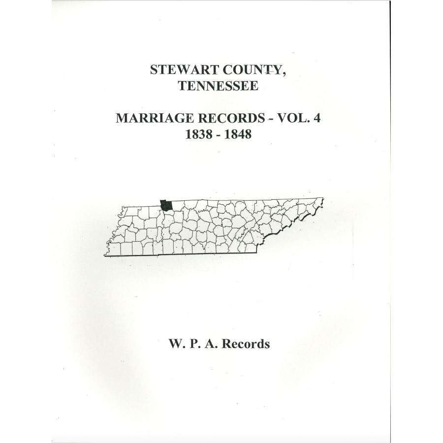 Stewart County, Tennessee Marriage Records, Volume 4, 1838-1848